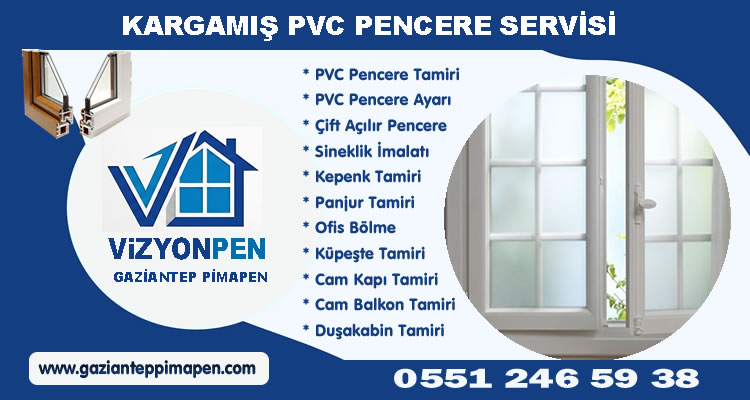Kargamış PVC Pencere Servisi